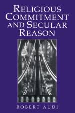 Religious Commitment and Secular Reason af Robert (University of Nebraska Audi