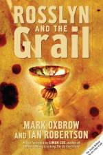Rosslyn and the Grail af Mark Oxbrow