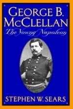George B. McClellan af Stephen Sears