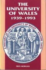 The History of the University of Wales: 1939-93 v. 3 af Prys Morgan