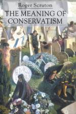 The Meaning of Conservatism
