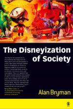 The Disneyization of Society af Alan Bryman