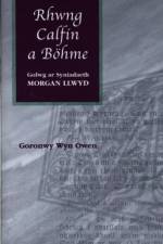 Rhwng Calfin a Bohme af Goronwy Wyn Owen