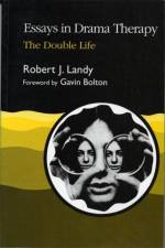 Essays in Drama Therapy af Robert J Landy