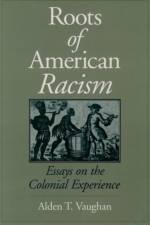 The Roots of American Racism af Vaughan
