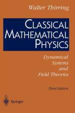 Classical Mathematical Physics af Walter Thirring