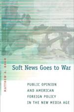 Soft News Goes to War af Matthew A. Baum