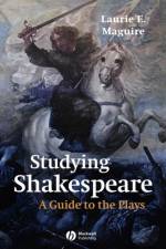 Studying Shakespeare af Laurie (Magdalen College Maguire