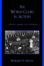 The World Court in Action af Howard N. Meyer