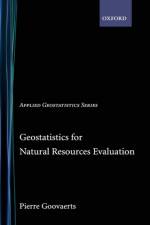 Geostatistics for Natural Resources Evaluation af Pierre ( Goovaerts