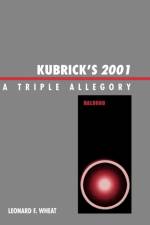 Kubrick's 2001 af Leonard F. Wheat