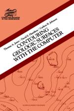 Contouring Geologic Surfaces With The Computer af C.R. Johnson
