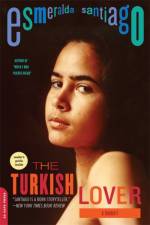 The Turkish Lover af Esmeralda Santiago