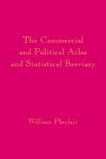 Playfair's Commercial and Political Atlas and Statistical Breviary af William Playfair