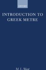 Introduction to Greek Metre af The late M. L. (Professor of Greek West