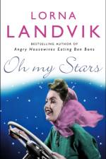 Oh My Stars af Lorna Landvik