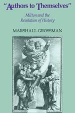 Authors to Themselves af Marshall Grossman