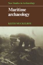 Maritime Archaeology af Keith Muckelroy