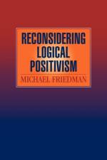 Reconsidering Logical Positivism