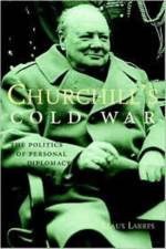 Churchill’s Cold War af Klaus Larres