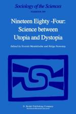 Nineteen Eighty-Four: Science Between Utopia and Dystopia