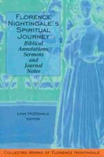 Florence Nightingale's Spiritual Journey: Biblical Annotations, Sermons and Journal Notes af Florence Nightingale