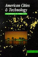 American Cities and Technology af Gerrylynn K. Roberts