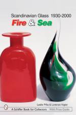 Scandinavian Glass 1930-2000: Fire & Sea af Leslie Pina