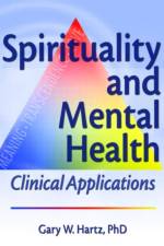 Spirituality and Mental Health af Gary W Hartz
