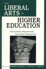 The Liberal Arts in Higher Education af Diana Glyer