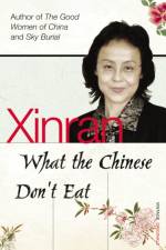 What the Chinese Don't Eat af Xinran