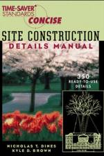 Time-Saver Standards Site Construction Details Manual af Nicholas Dines