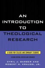 An Introduction To Theological Research af Cyril J. Barber