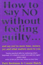 How To Say No Without Feeling Guilty ... af Connie V Hatch Hatch
