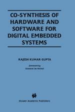 Co-Synthesis of Hardware and Software for Digital Embedded Systems af Rajesh Kumar Gupta