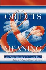 Objects and Meaning af Anna M. Fariello