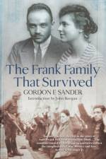 The Frank Family That Survived af Gordon F Sander