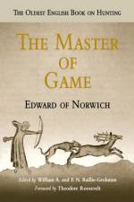 The Master of Game af Edward of Norwich