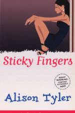 Sticky Fingers af Alison Tyler