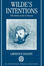 Wilde's Intentions af Lawrence (Professor of English Danson