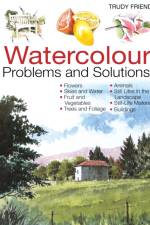 Watercolour Problems and Solutions af Trudy (Author) Friend
