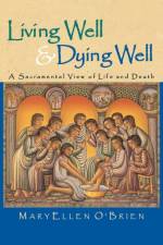 Living Well & Dying Well af MaryEllen O'Brien