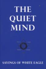 Quiet Mind af White Eagle
