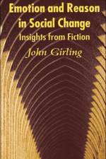 Emotion and Reason in Social Change af J. Girling
