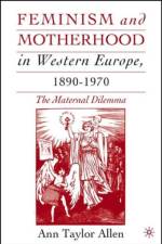 Feminism and Motherhood in Western Europe, 1890-1970 af A. Allen