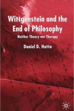 Wittgenstein and the End of Philosophy af D. Hutto