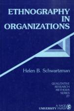 Ethnography in Organizations af Helen B. Schwartzman