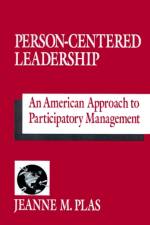 Person-Centered Leadership af Jeanne M. Plas