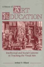 A History of Art Education af Arthur Efland