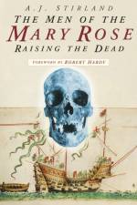 The Men of the Mary Rose af A J Stirland